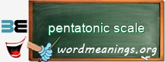 WordMeaning blackboard for pentatonic scale